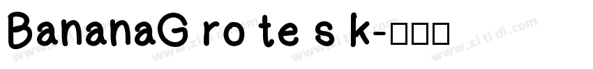 BananaG ro te s k字体转换